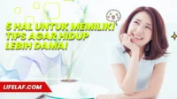 Tips Agar Hidup Lebih Damai - lifelaf.com